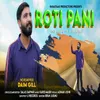 About Roti Pani Song